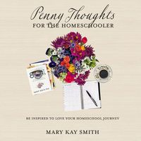 Cover image for Penny Thoughts for the Homeschooler