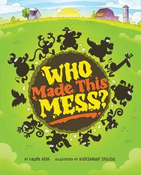 Cover image for Who Made This Mess?