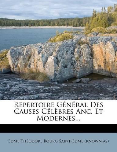 Cover image for Repertoire General Des Causes Celebres Anc. Et Modernes...