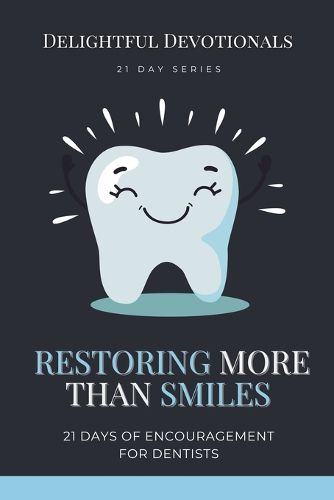 Cover image for Restoring More Than Smiles