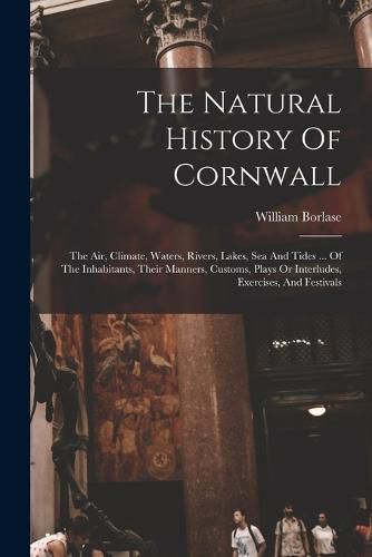 Cover image for The Natural History Of Cornwall