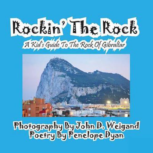 Cover image for Rockin' the Rock, a Kid's Guide to the Rock of Gibraltar