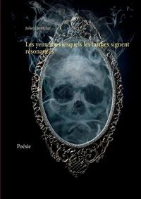 Cover image for Les yeux sous lesquels les larmes signent resonances: Poesie