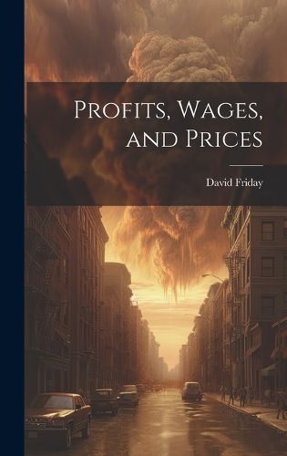 Cover image for Profits, Wages, and Prices