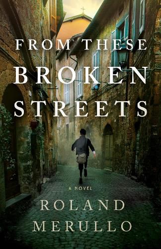 Cover image for From These Broken Streets: A Novel