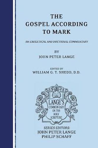 The Gospel According to Mark: An Exegetical and Doctrinal Commentary