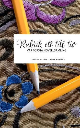 Cover image for Rubrik ett till tio: Var foersta novellsamling