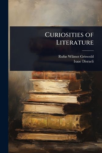 Cover image for Curiosities of Literature
