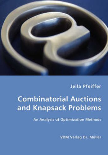 Cover image for Combinatorial Auctions and Knapsack Problems - An Analysis of Optimization Methods