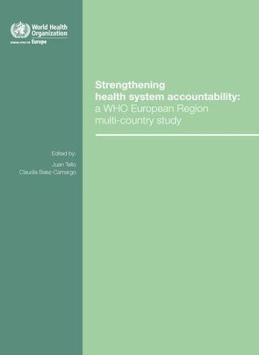 Cover image for Strengthening health system accountability: A WHO European Region multi-country study