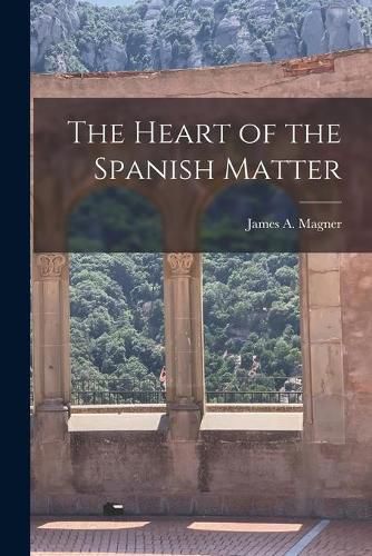 Cover image for The Heart of the Spanish Matter