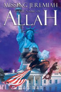 Cover image for Missing Jeremiah in the Name of Allah