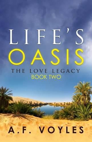 Cover image for Life's Oasis: The Love Legacy: Book Two