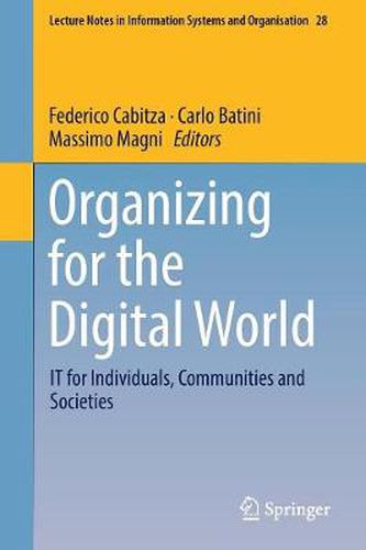 Cover image for Organizing for the Digital World: IT for Individuals, Communities and Societies