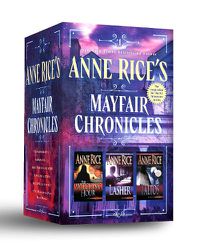 Cover image for Anne Rice's Mayfair Chronicles: 3-Book Boxed Set