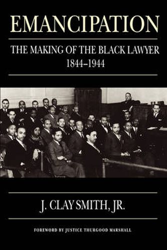 Cover image for Emancipation: The Making of the Black Lawyer, 1844-1944