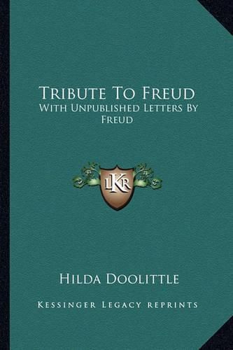 Tribute to Freud: With Unpublished Letters by Freud