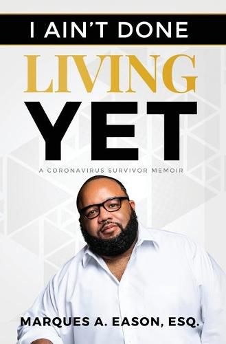 Cover image for I Ain't Done Living Yet