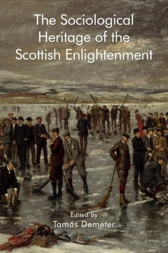 Cover image for The Sociological Heritage of the Scottish Enlightenment