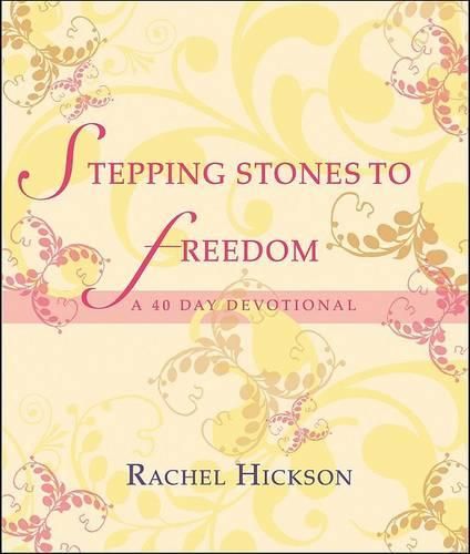 Cover image for Stepping Stones to Freedom: A 40 Day Devotional