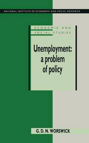 Cover image for Unemployment: A Problem of Policy: Analysis of British Experience and Prospects