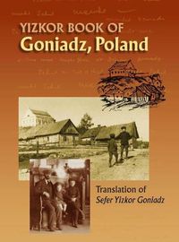 Cover image for Memorial Book of Goniadz Poland: Translation of Sefer Yizkor Goniadz
