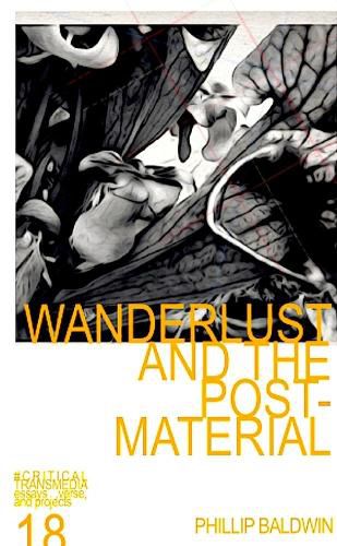 Cover image for WANDERLUST AND THE POST-MATERIAL