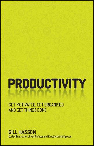 Cover image for Productivity: Get Motivated, Get Organised and Get Things Done