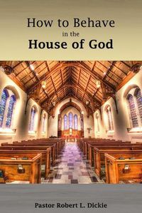 Cover image for How to Behave in the House of God