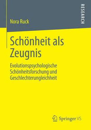 Cover image for Schoenheit ALS Zeugnis: Evolutionspsychologische Schoenheitsforschung Und Geschlechterungleichheit