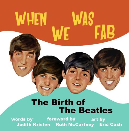 Cover image for When We Was Fab: The Birth of the Beatles