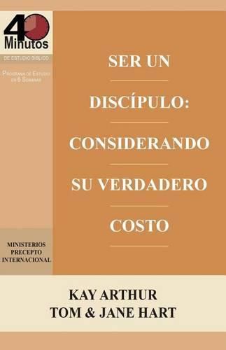 Ser Un Discipulo: Considerando Su Verdadero Costo / Being a Disciple: Counting the Real Cost (40M Study)