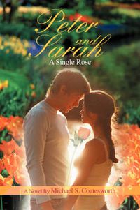 Cover image for Peter and Sarah: A Single Rose