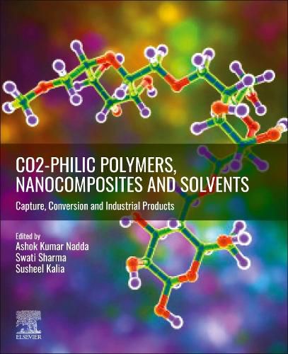 Cover image for CO2-philic Polymers, Nanocomposites and Solvents: Capture, Conversion and Industrial Products