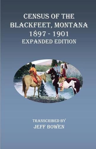 Cover image for Census of the Blackfeet, Montana, 1897-1901 Expanded Edition