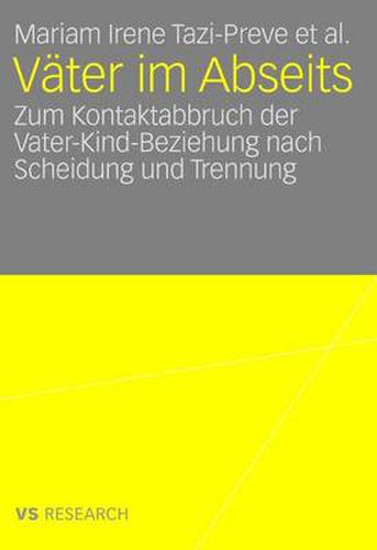 Cover image for Vater Im Abseits: Zum Kontaktabbruch Der Vater-Kind-Beziehung Nach Scheidung Und Trennung