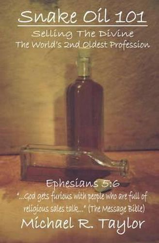 Snake Oil 101: Selling the Divine the World's 2nd Oldest Profession