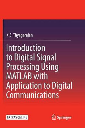 Cover image for Introduction to Digital Signal Processing Using MATLAB with Application to Digital Communications