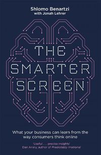 Cover image for The Smarter Screen: What Your Business Can Learn from the Way Consumers Think Online