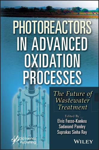 Cover image for Photoreactors in Advanced Oxidation Process: The Future of Wastewater Treatment