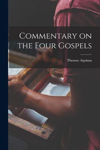 Cover image for Commentary on the Four Gospels