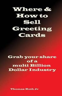 Cover image for Where & How to Sell Your Greeting Cards