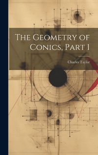 Cover image for The Geometry of Conics, Part 1