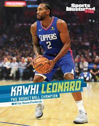 Cover image for Kawhi Leonard: Pro Basketball Champion