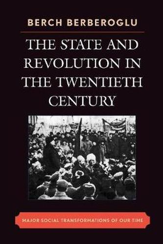 Cover image for The State and Revolution in the Twentieth-Century: Major Social Transformations of Our Time