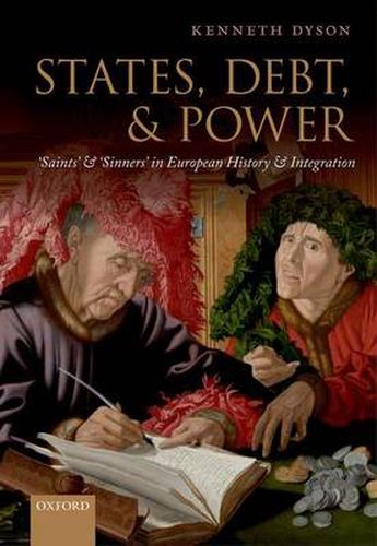 Cover image for States, Debt, and Power: 'Saints' and 'Sinners' in European History and Integration