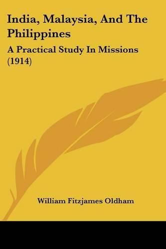 Cover image for India, Malaysia, and the Philippines: A Practical Study in Missions (1914)