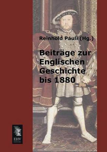 Cover image for Beitrage Zur Englischen Geschichte Bis 1880