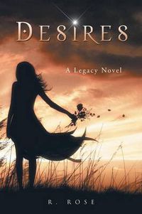 Cover image for Desires: A Legacy Novel