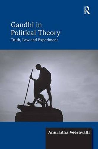 Cover image for Gandhi in Political Theory: Truth, Law and Experiment